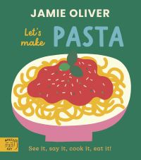 Book Cover for Jamie Oliver: Let's Make Pasta by Jamie Oliver