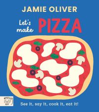 Book Cover for Jamie Oliver: Let's Make Pizza by Jamie Oliver
