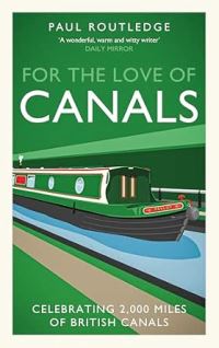 Book Cover for For The Love of Canals by Paul Routledge
