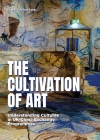 Book Cover for The Cultivation of Art by Joshua Gong