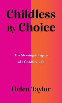 Book Cover for Childless by Choice by Helen Taylor