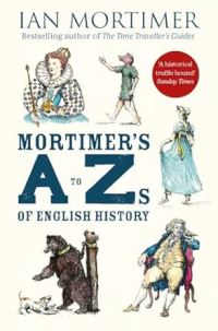Book Cover for Mortimer's A to Zs of English History by Ian Mortimer