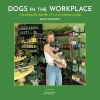 Book Cover for Dogs In The Workplace by JACKIE RICHARDS