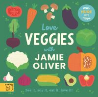 Book Cover for Love Veggies With Jamie Oliver! by Jamie Oliver
