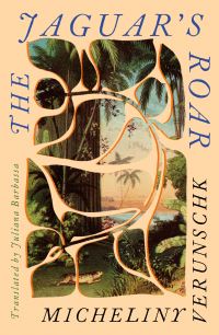 Book Cover for The Jaguar's Roar by Micheliny Verunschk