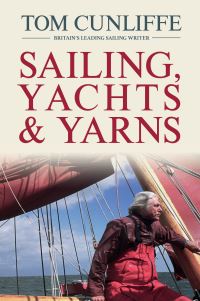 Book Cover for Sailing, Yachts & Yarns by Tom Cunliffe