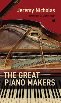 Book Cover for The Great Piano Makers by Jeremy Nicholas