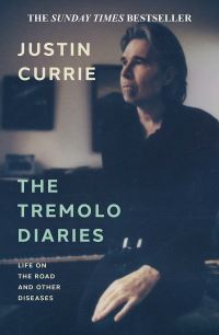 Book Cover for The Tremolo Diaries by Justin Currie