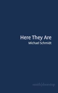 Book Cover for Here They Are by Michael Schmidt