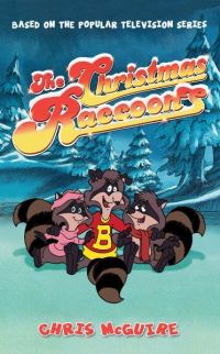 Book Cover for The Christmas Raccoons by Chris McGuire