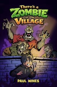 Book Cover for There's a Zombie in My Village by Paul Wines