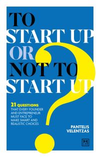 Book Cover for To Start Up or Not to Start Up? by Pantelis Velentzas
