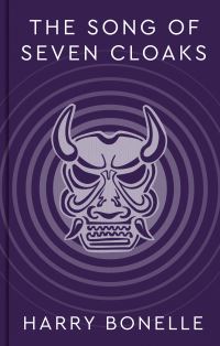 Book Cover for The Song of Seven Cloaks by Harry Bonelle