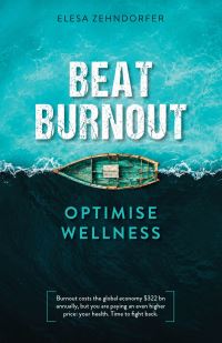 Book Cover for Beat Burnout, Optimise Wellness by Elesa Zehndorfer