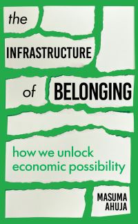 Book Cover for The Infrastructure of Belonging by Masuma Ahuja