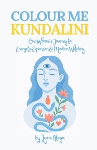 Book Cover for Colour Me Kundalini by Lucie Ataya