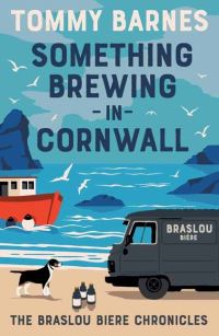 Book Cover for Something Brewing in Cornwall by Tommy Barnes