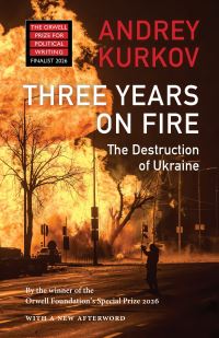 Book Cover for Three Years On Fire by Andrey Kurkov