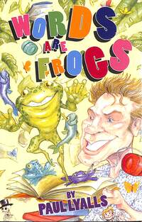 Book Cover for Words Are Frogs by Paul Lyalls