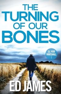 Book Cover for The Turning of Our Bones by Ed James
