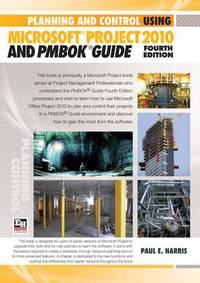 Book Cover for Planning and Control Using Microsoft Project 2010 and PMBOK Guide 4th Edition Paperback by Paul Harris