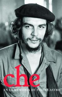 Book Cover for Che En La Memoria De Fidel Castro by Fidel Castro