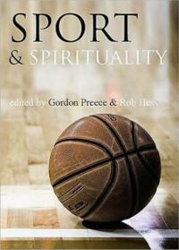 Book Cover for Sport and Spirituality by Gordon R Preece, Rob Hess