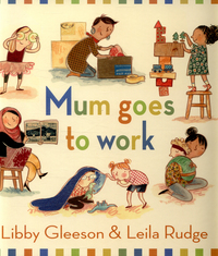Book Cover for Mum Goes to Work by Libby Gleeson