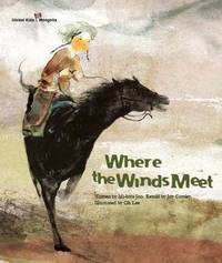 Book Cover for Where the Winds Meet by Joy Cowley, Mihwa Joo
