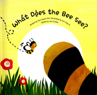 Book Cover for What Does the Bee See? by Joy Cowley, Soohyeon Kim