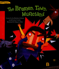 Book Cover for The Bremen Town Musicians by Joy Cowley, Jacob Grimm, Seokki Nam