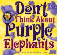 Book Cover for Don't Think About Purple Elephants by Susan Maree Whelan