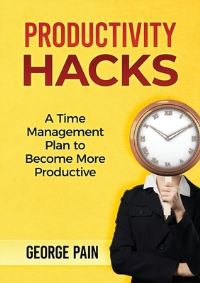 Book Cover for Productivity Hacks by George Pain