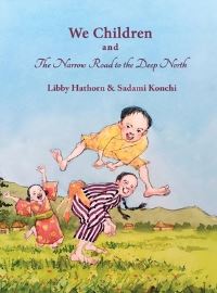 Book Cover for We Children and The Narrow Road to the Deep North by Libby Hathorn