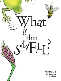 Book Cover for What Is That Smell? by Jill Robb