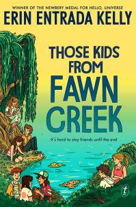 Book Cover for Those Kids from Fawn Creek by Erin Entrada Kelly