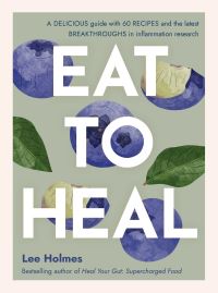 Book Cover for Eat to Heal by Lee Holmes