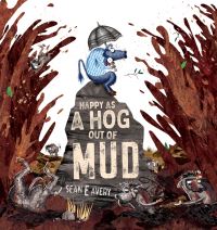 Book Cover for Happy as a Hog Out of Mud by Sean E Avery