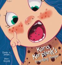 Book Cover for Kora Kerplunk's Travelling Tongue by Emily S Smith