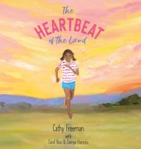 Book Cover for The Heartbeat of the Land by Cathy Freeman, Coral Vass