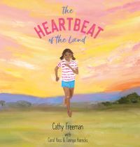 Book Cover for The Heartbeat of the Land by Cathy Freeman