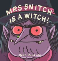 Book Cover for Mrs Snitch Is a Witch! by Dean Rankine