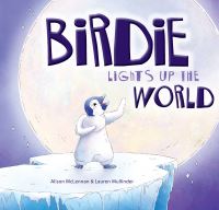 Book Cover for Birdie Lights Up the World by Alison McLennan