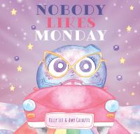 Book Cover for Nobody Likes Monday by Kelly Lee