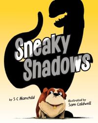 Book Cover for Sneaky Shadows by S C Manchild