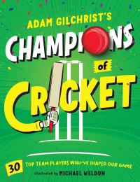 Book Cover for Adam Gilchrist's Champions of Cricket by Adam Gilchrist
