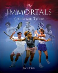 Book Cover for The Immortals of American Tennis by Steven Flink