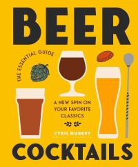 Book Cover for Beer Cocktails by Cyril Hubert