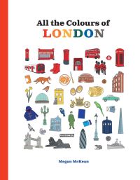 Book Cover for All the Colours of London by Megan McKean