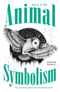 Book Cover for An A-Z of Animal Symbolism by Aurore Pramil